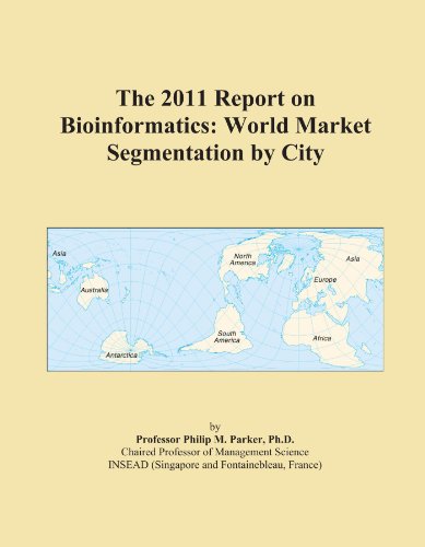 The 2011 Report on Bioinformatics: World Market Segmentation by City