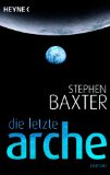 Die letzte Arche: Roman (German Edition)