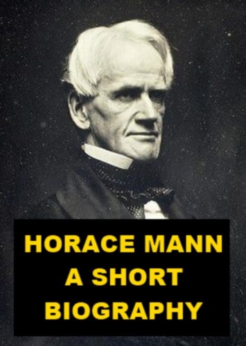 Horace Mann - A Short Biography