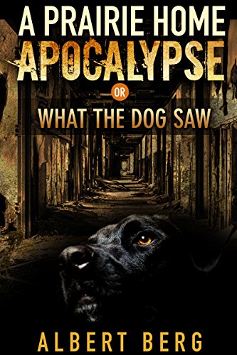 A Prairie Home Apocalypse or: What the Dog Saw