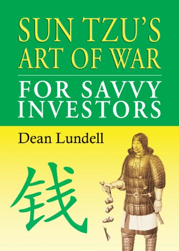 Sun Tzu's Art of War for Savvy Investors