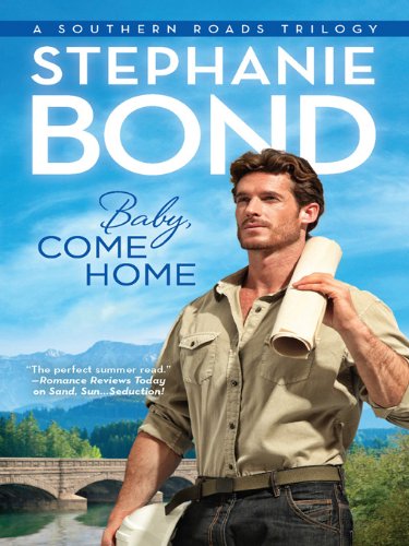 Baby, Come Home (Southern Roads Book 2)