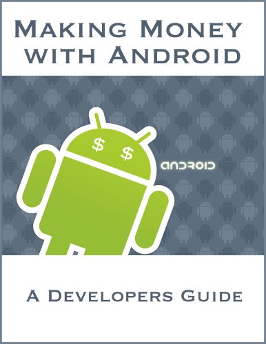 Making Money with Android (English Edition)