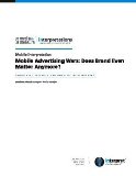 Mobile Advertising Wars: Does Brand Even Matter Anymore?