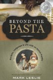 Beyond The Pasta: Recipes, Language and Life with an Italian Family