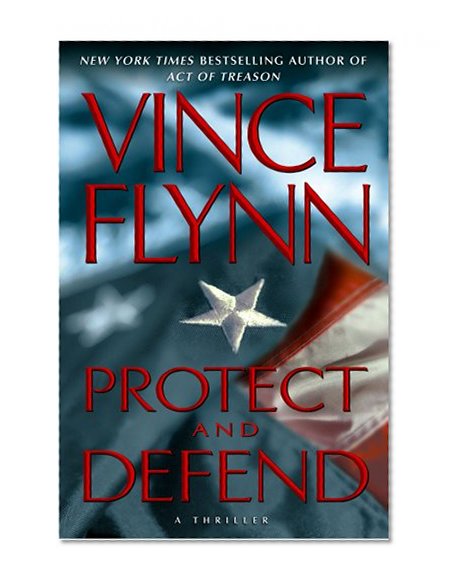 Protect and Defend: A Thriller