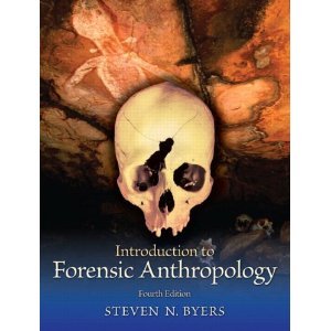 Steven N. Byers'sIntroduction to Forensic Anthropology (4th Edition) (Pearson Custom Anthropology) [Hardcover](2010)