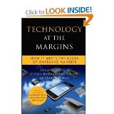 Sailesh Chutani, Jessica Rothenberg Aalami,Akhtar Badshah,M. Yunus'sTechnology at the Margins: How IT Meets the Needs of Emerging Markets (Microsoft Executive Leadership Series) [Hardcover](2010)