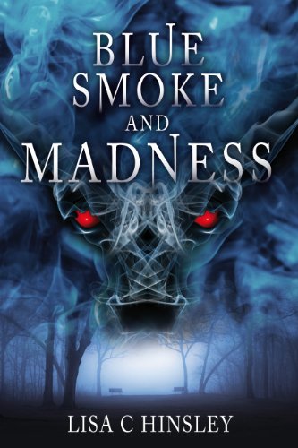 Blue Smoke and Madness