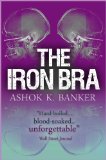 The Iron Bra (Mumbai Noir Book 1)