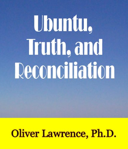Ubuntu, Truth, and Reconciliation