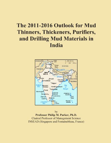 The 2011-2016 Outlook for Mud Thinners, Thickeners, Purifiers, and Drilling Mud Materials in India