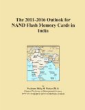 The 2011-2016 Outlook for NAND Flash Memory Cards in India