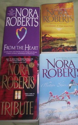 Nora Roberts Sampler 4 Book Set # 1 (Charmed & Enchanted, From the Heart, Tribute, Western Skies)