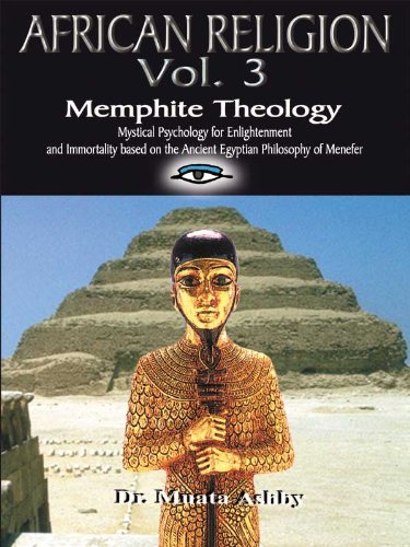 African Religion VOL 3: Memphite Theology: MYSTERIES OF MIND Mystical Psychology & Mental Health for Enlightenment and Immortality