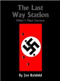 The Last Way Station: Hitler's Final Journey