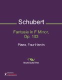 Fantasie in F Minor, Op. 103 Sheet Music (Piano, Four Hands)