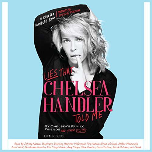 Book Cover Lies That Chelsea Handler Told Me
