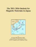 The 2011-2016 Outlook for Magnetic Materials in Japan