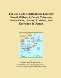 The 2011-2016 Outlook for Exterior Wood Millwork, Porch Columns, Porch Rails, Newels, Trellises, and Entrances in Japan