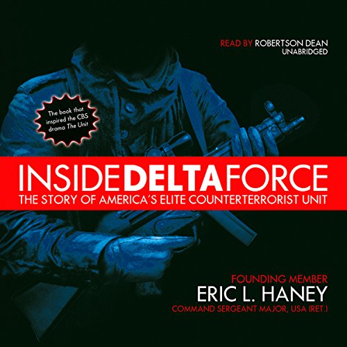 Inside Delta Force: The Story of America's Elite Counterterrorist Unit