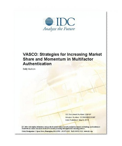 VASCO: Strategies for Increasing Market Share and Momentum in Multifactor Authentication