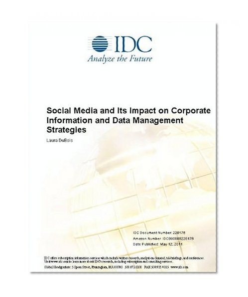 Social Media and Its Impact on Corporate Information and Data Management Strategies