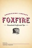 Household Crafts and Tips: The Foxfire Americana Library (12)
