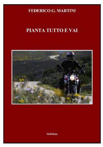 PIANTA TUTTO E VAI (Italian Edition)
