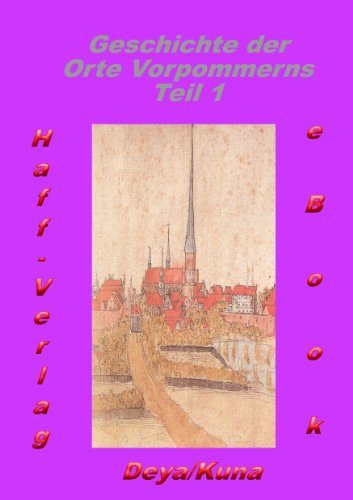Geschichte der Orte Vorpommerns Teil 1 (German Edition)