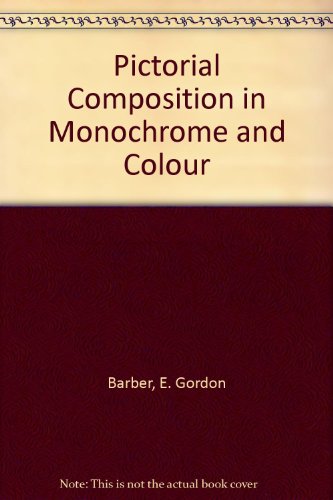 Pictorial Composition in Monochrome and Colour