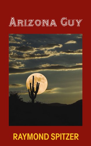 Arizona Guy (A Ted White Mystery Book 1)