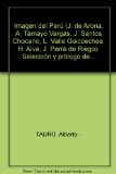 Imagen del PerÃº (J. de Arona, A. Tamayo Vargas, J. Santos Chocano, L. Valle Goicoechea, H. Alva, J. Parra de Riego). SelecciÃ³n y prÃ³logo de...