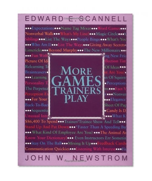 More Games Trainers Play (McGraw-Hill Training Series)
