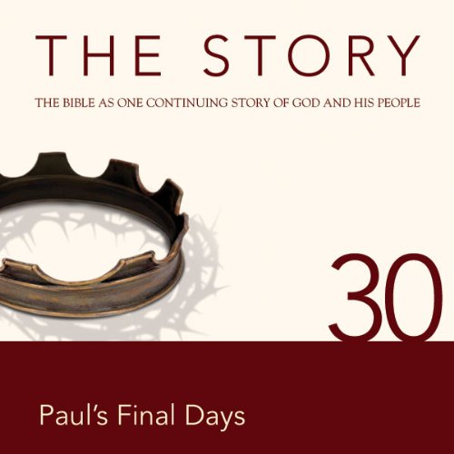 The Story, NIV: Chapter 30 - Paul's Final Days (Dramatized)