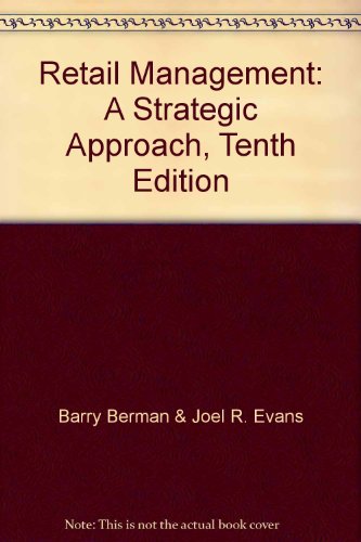 Retail Management: A Strategic Approach, Tenth Edition