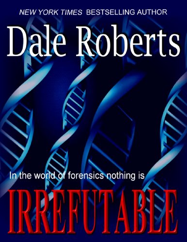 IRREFUTABLE: a Crime Thriller