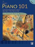 Alfred's Piano 101: Book 1 An Exciting Group Course for Adults Who Want to Play Piano for Fun!