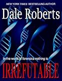 IRREFUTABLE: a Crime Thriller