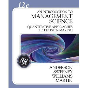 An Introduction to Management Science: Quantitative Approach to Decision Making, 11th