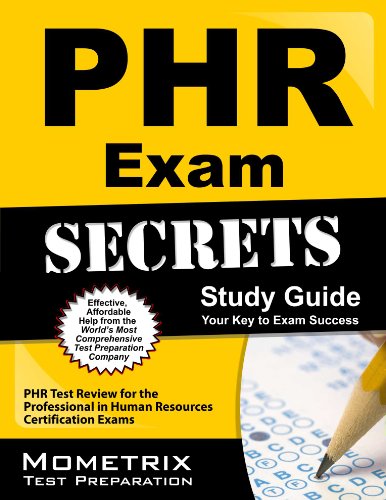 PHR Exam Secrets Study Guide: PHR Test Review for the Professional in Human Resources Certification Exams