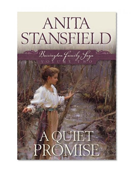 Barrington Family Saga, Vol. 2: A Quiet Promise