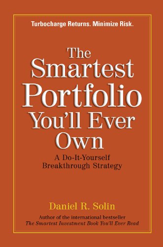 Book Cover The Smartest Portfolio You'll Ever Own: A Do-It-Yourself Breakthrough Strategy