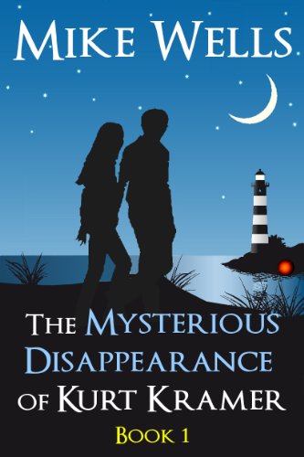 The Mysterious Disappearance of Kurt Kramer - Book 1: A Romantic Teenage Sci-Fi Thriller