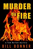 Murder by Fire (Tom Barlow Mysteries Book 1)