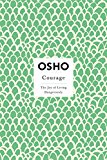 Courage: The Joy of Living Dangerously (Osho Insights for a New Way of Living)