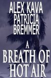 A Breath of Hot Air: A Shortstory introducing you to 2 authors... (Maggie O'Dell series)