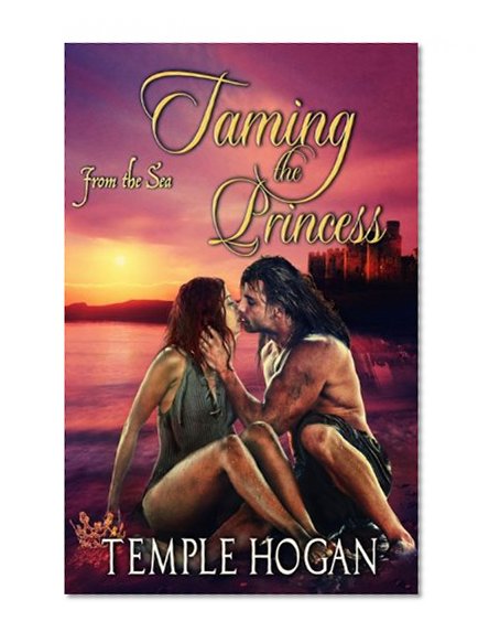 Taming the Princess (From the Sea Series, Book Two)