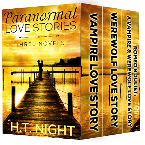 Paranormal Love Stories: Three Novels