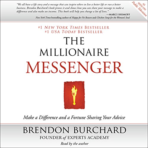 Book Cover The Millionaire Messenger: Make a Difference and a Fortune Sharing Your Advice
